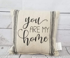 "You Are My Home" Decorative Pillow